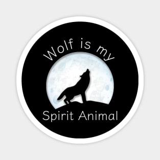 Cute Wolf is my Spirit Animal Wild Design, Funny lone wolf spirit animal gift Magnet